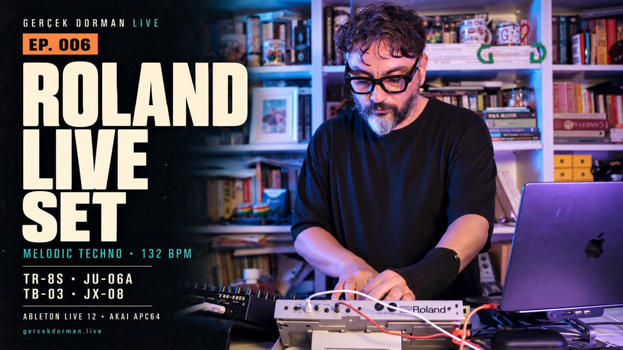 Gerçek Dorman — Roland Live Set